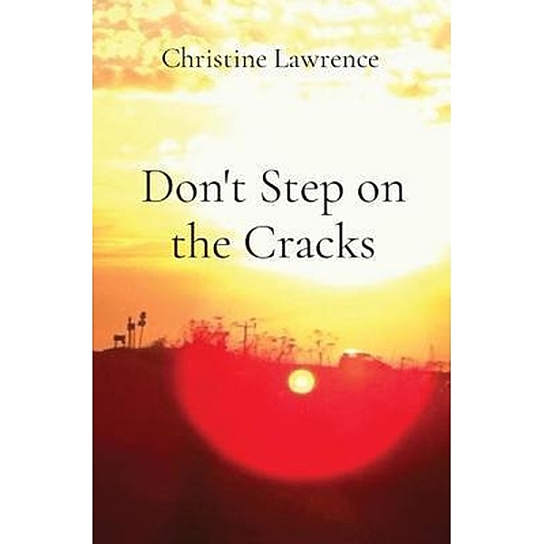 Don't Step on the Cracks / Christine Lawrence, Christine Lawrence