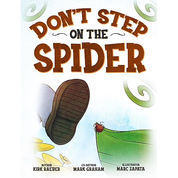 Don't Step on the Spider, Kirk Raeber, Mark Graham