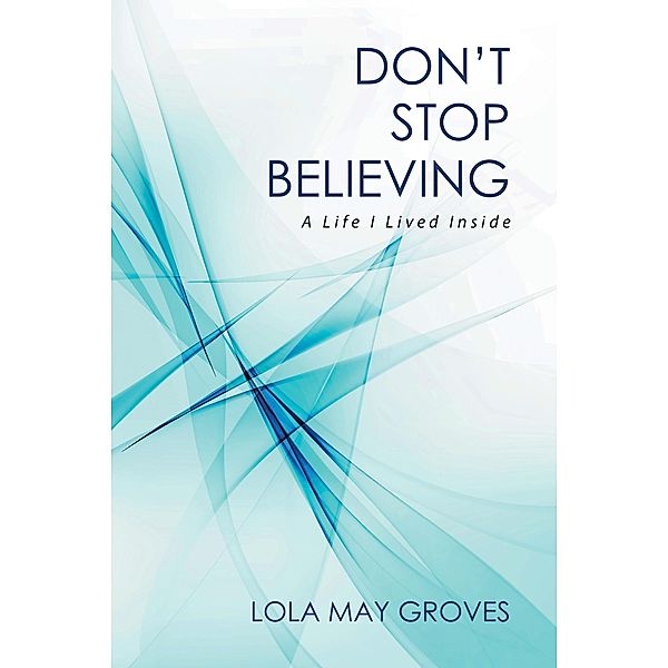 Don't Stop Believing, Lola May Groves