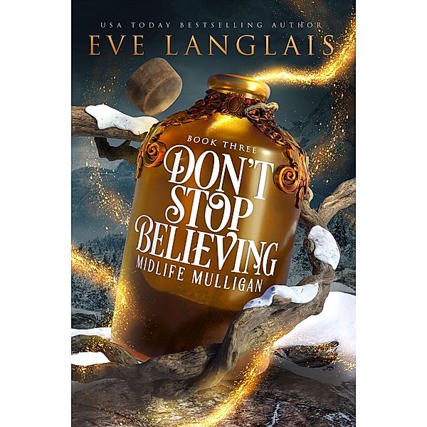 Don't Stop Believing (Midlife Mulligan, #3) / Midlife Mulligan, Eve Langlais