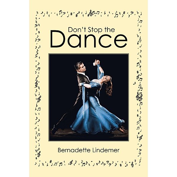 Don't Stop the Dance, Bernadette Lindemer