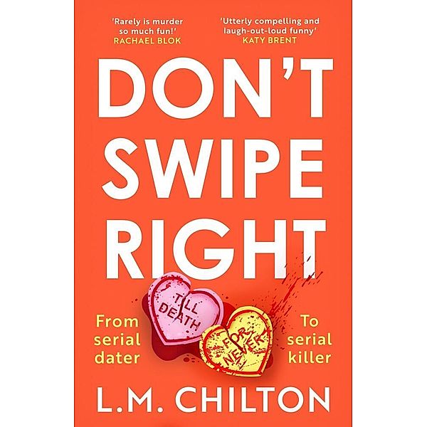 Don't Swipe Right, L.M. Chilton