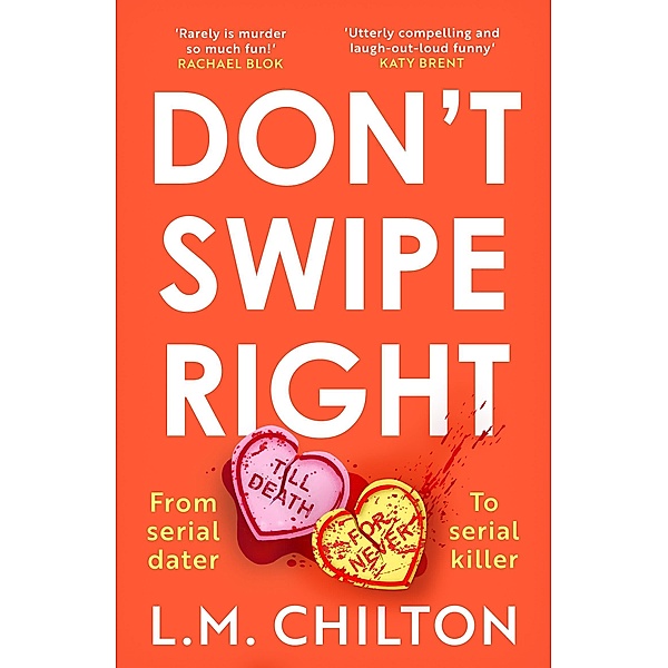 Don't Swipe Right, L. M. Chilton