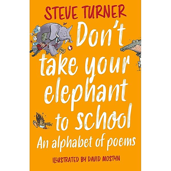 Don't Take Your Elephant to School, Steve Turner