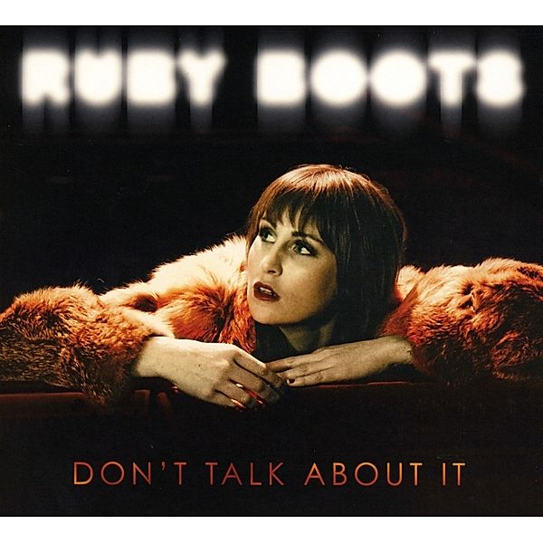 Don'T Talk About It, Ruby Boots