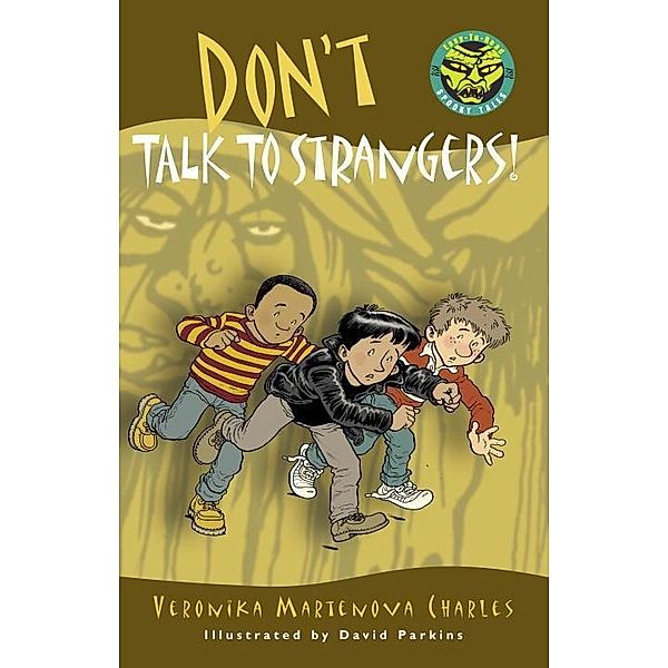 Don't Talk to Strangers! / Easy-to-Read Spooky Tales, Veronika Martenova Charles