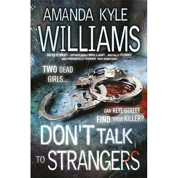 Don't Talk To Strangers (Keye Street 3), Amanda Kyle Williams