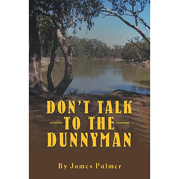 Don'T Talk to the Dunnyman, James Palmer