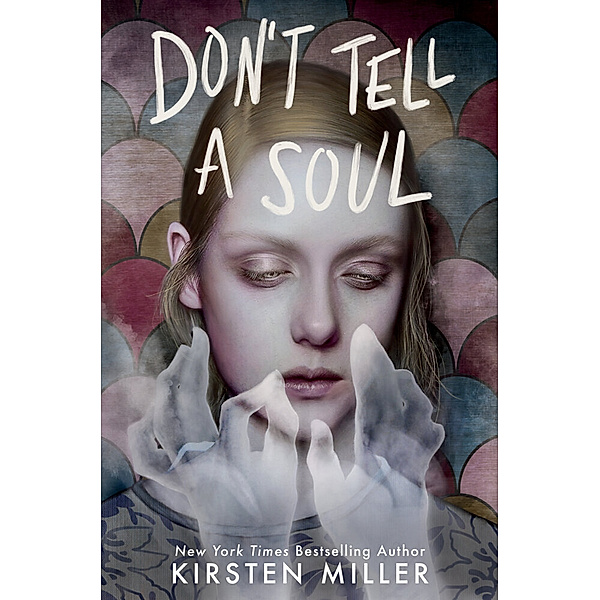 Don't Tell a Soul, Kirsten Miller