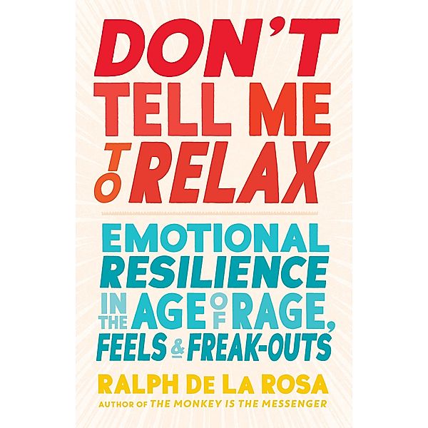 Don't Tell Me to Relax, Ralph De La Rosa