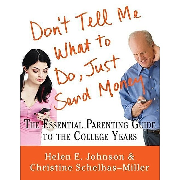 Don't Tell Me What to Do, Just Send Money, Helen E. Johnson, Christine Schelhas-Miller