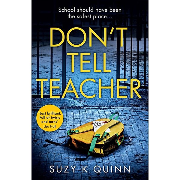 Don't Tell Teacher, Suzy K Quinn