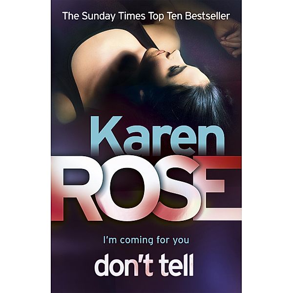 Don't Tell (The Chicago Series Book 1) / Chicago Series Bd.1, Karen Rose