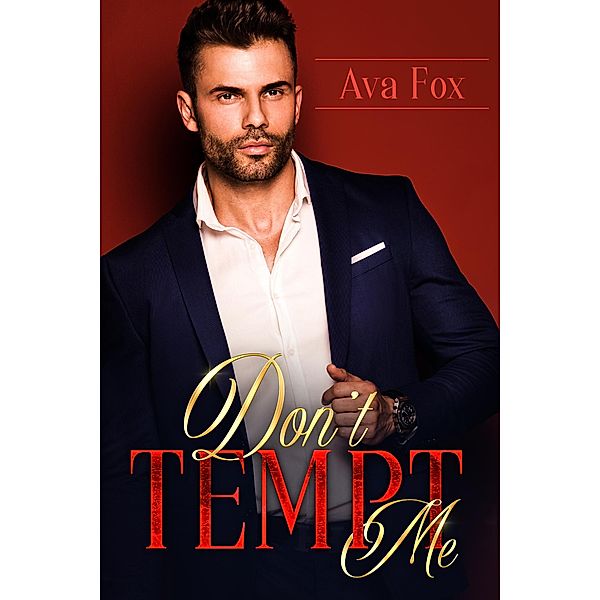 Don't Tempt Me (Dark Billionaire Romance Book, #0) / Dark Billionaire Romance Book, Ava Fox