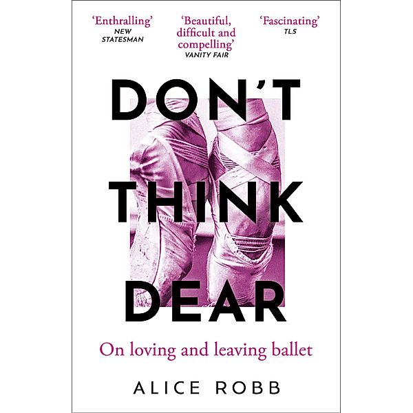 Don't Think, Dear, Alice Robb