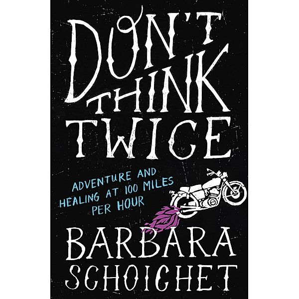 Don't Think Twice, Barbara Schoichet