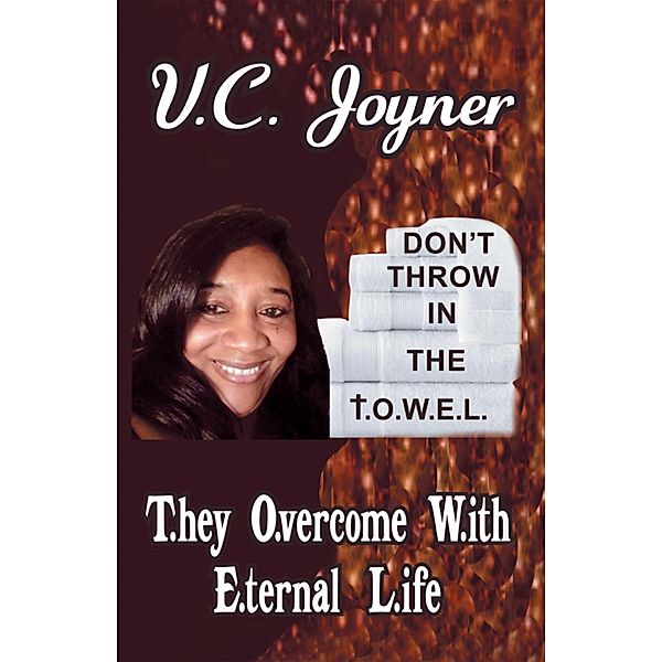 Don't Throw in the T.O.W.E.L., V. C. Joyner