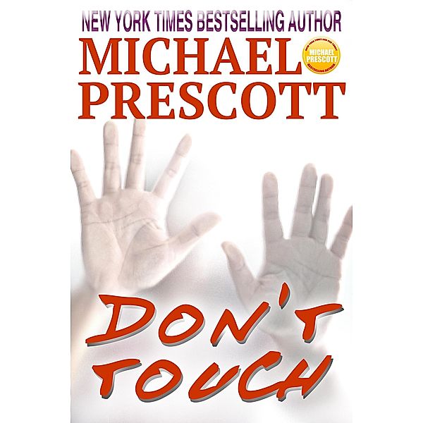 Don't Touch, Michael Prescott