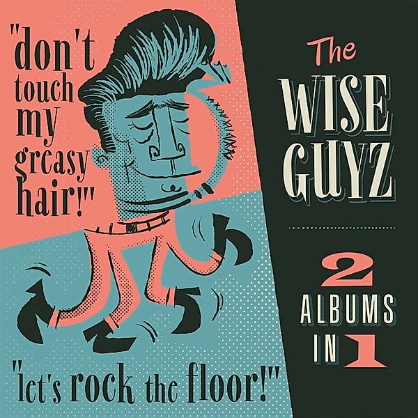 Don'T Touch My Greasy Hair/Let'S Rock The Floor!, The Wise Guyz