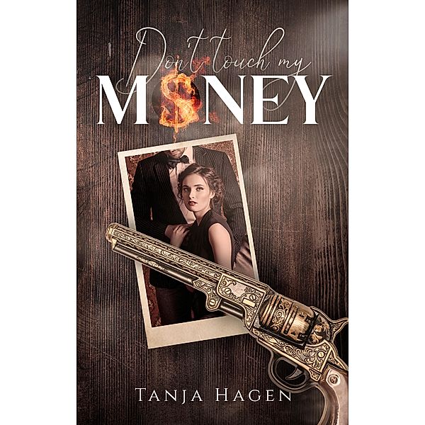 Don´t touch my money, Tanja Hagen