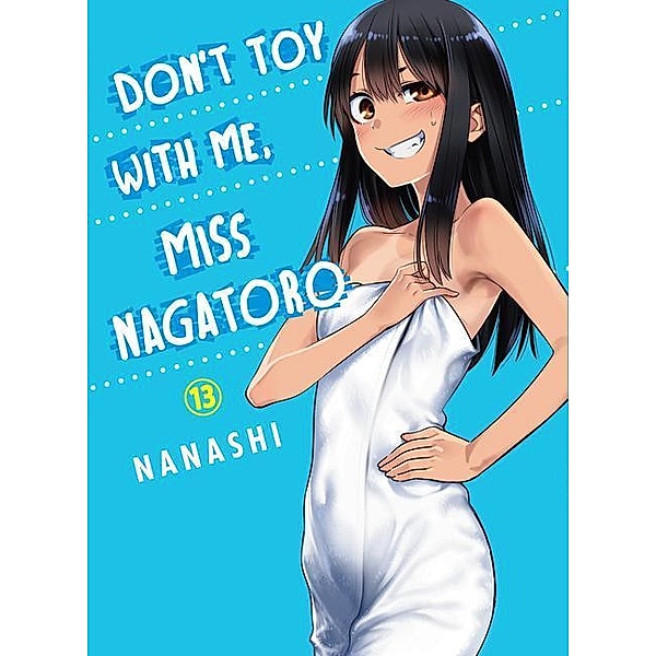 Don't Toy With Me, Miss Nagatoro 13, Nanashi