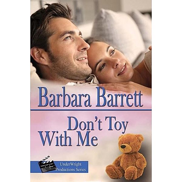 Don't Toy with Me (UnderWright Productions Book series) / UnderWright Productions Book series, Barbara Barrett