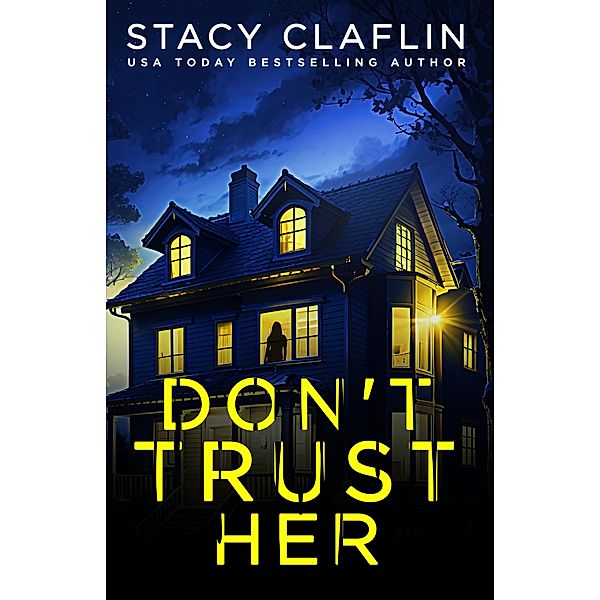 Don't Trust Her, Stacy Claflin