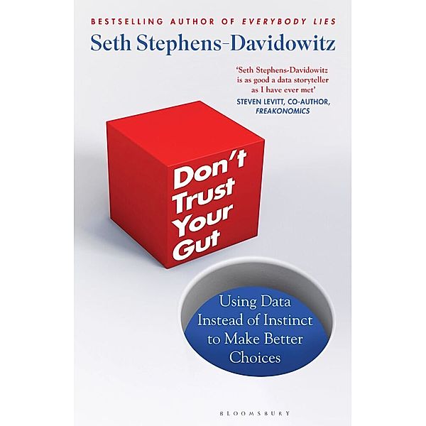 Don't Trust Your Gut, Seth Stephens-Davidowitz