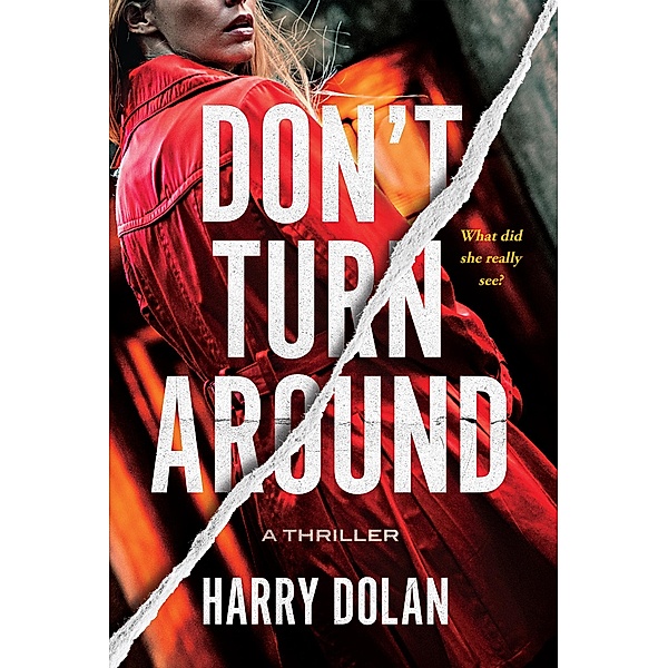Don't Turn Around, Harry Dolan