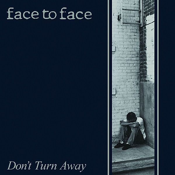 Don'T Turn Away (Re-Issue), Face To Face
