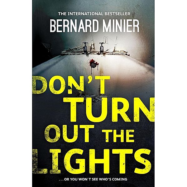 Don't Turn Out the Lights / Commandant Servaz Bd.3, Bernard Minier