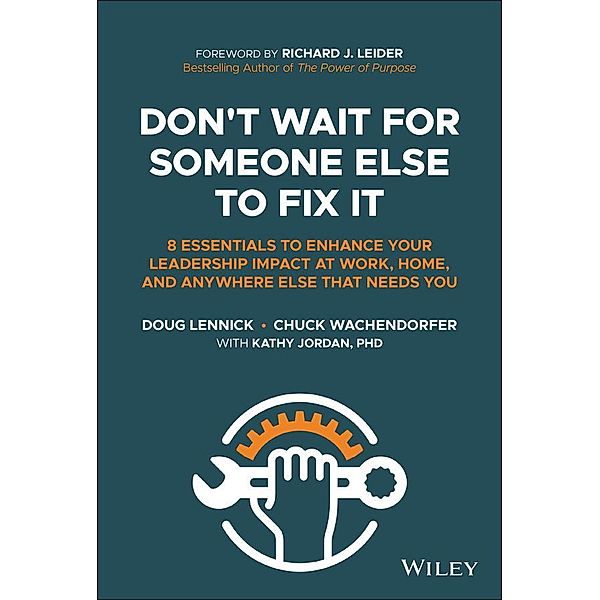 Don't Wait for Someone Else to Fix It, Doug Lennick, Chuck Wachendorfer, Kathy Jordan