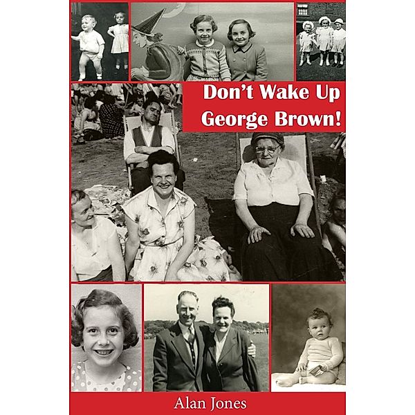 Don't Wake Up George Brown!, Alan Jones