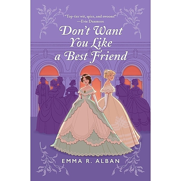 Don't Want You Like a Best Friend, Emma R. Alban