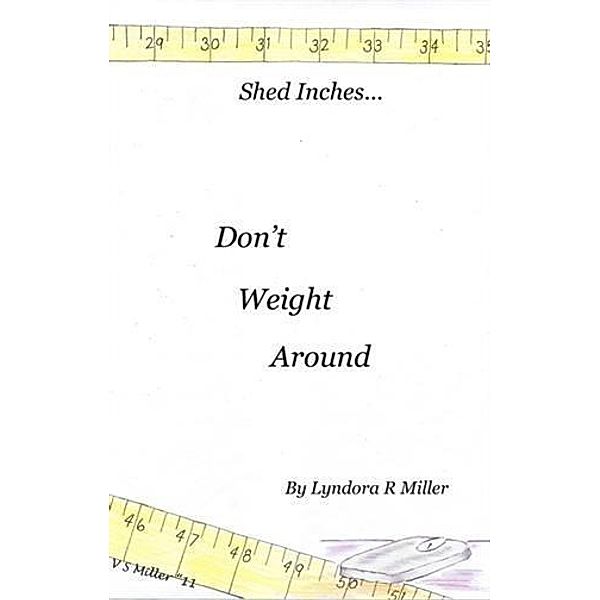 Don't Weight Around, Lyndora R. Miller