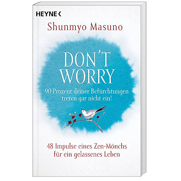 Don't Worry - 90 Prozent deiner Befürchtungen treten gar nicht ein!, Shunmyo Masuno