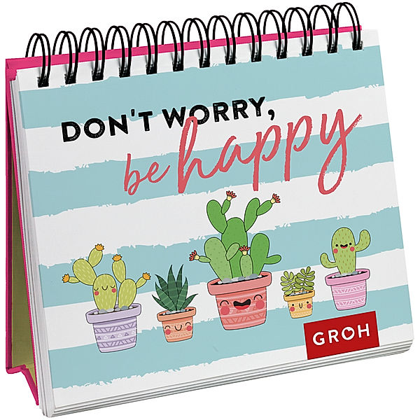 Don't worry, be happy (Kaktus), Groh Verlag