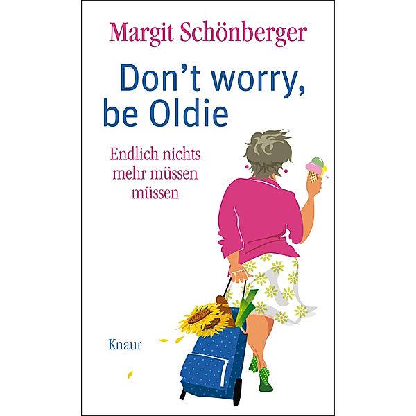 Don't worry, be Oldie, Margit Schönberger