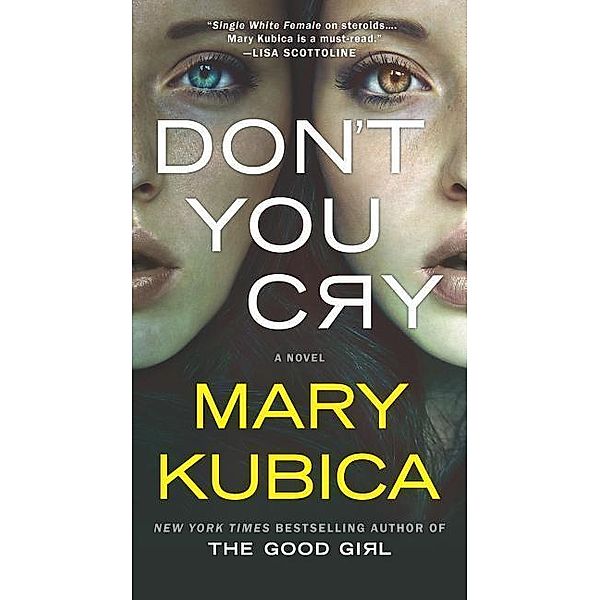 Don't You Cry, Mary Kubica