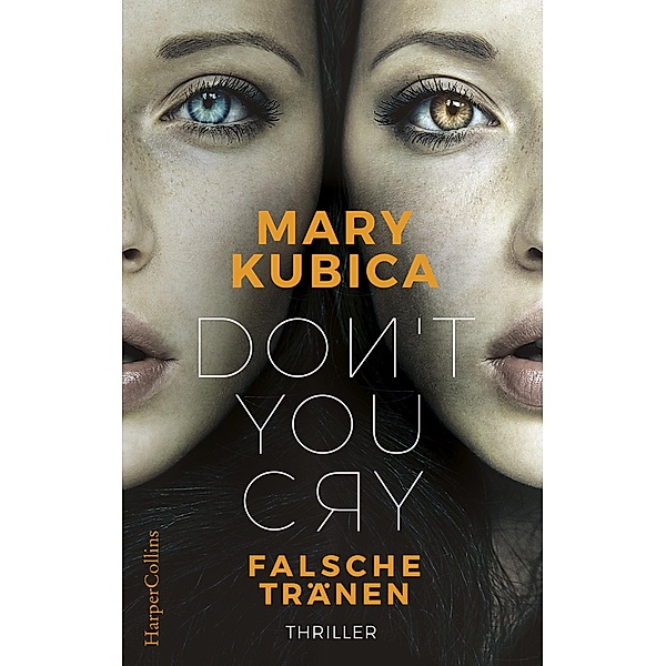 Don't You Cry - Falsche Tränen, Mary Kubica