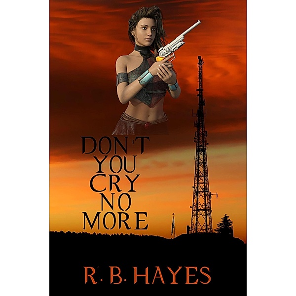 Don't You Cry No More / Don't You, R. B. Hayes