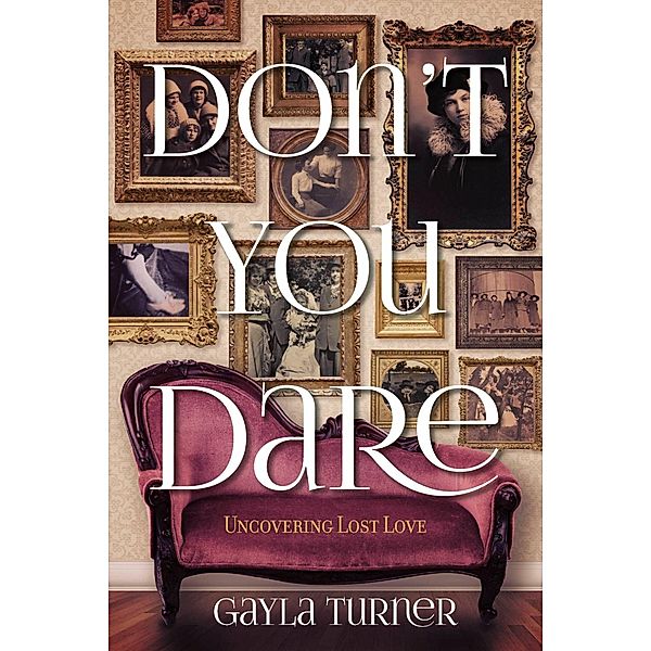 Don't You Dare, Gayla Turner