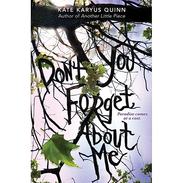 (Don't You) Forget About Me, Kate Karyus Quinn