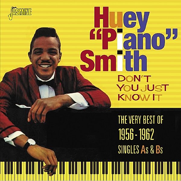 Don'T You Just Know It, Huey 'piano' Smith