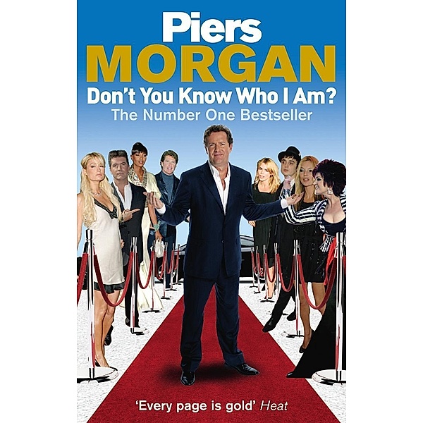 Don't You Know Who I Am?, Piers Morgan