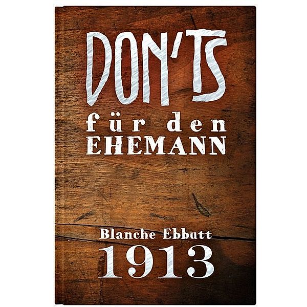 Don'ts für den Ehemann, Blanche Ebbutt