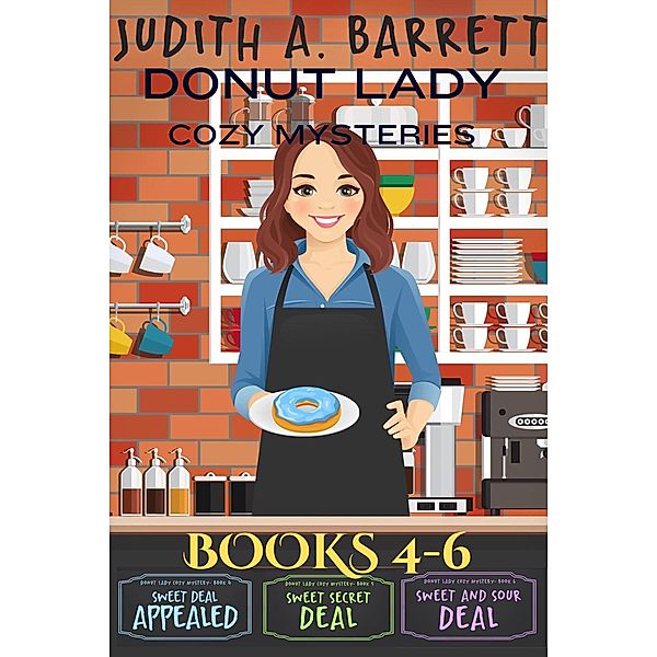 Donut Lady Cozy Mysteries Books 4-6 (Donut Lady Cozy Mystery) / Donut Lady Cozy Mystery, Judith A. Barrett