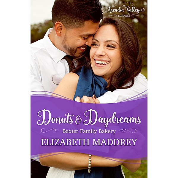 Donuts & Daydreams (An Arcadia Valley Romance) / Baxter Family Bakery, Elizabeth Maddrey