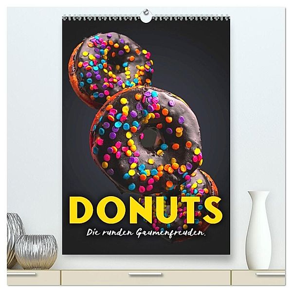 Donuts - Die runden Gaumenfreuden. (hochwertiger Premium Wandkalender 2024 DIN A2 hoch), Kunstdruck in Hochglanz, SF