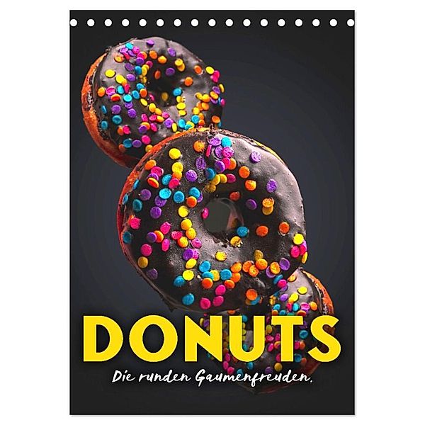 Donuts - Die runden Gaumenfreuden. (Tischkalender 2024 DIN A5 hoch), CALVENDO Monatskalender, SF